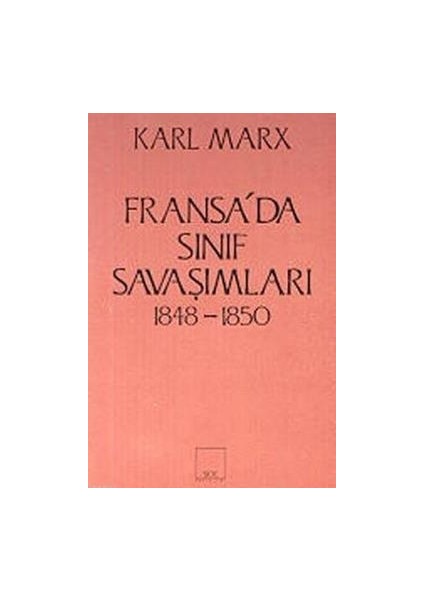Fransa’da Sınıf Savaşımları 1848-1850