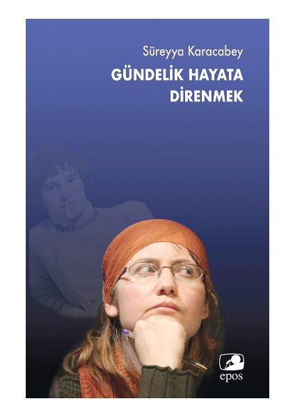 Gündelik Hayata Direnmek