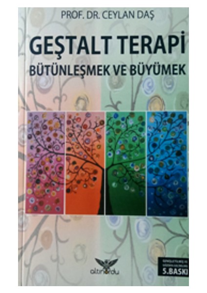 Geştalt Terapi Bütünleşmek ve Büyümek