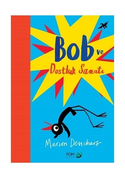 Bob ve Dostluk Sanatı