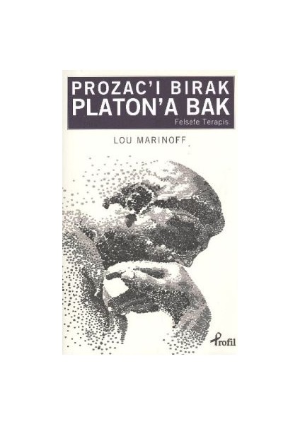 Prozac’ı Bırak Platon’a Bak