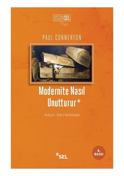 Modernite Nasıl Unutturur