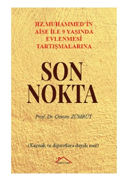 Hz. Muhammed'in Aişe Ile 9 Yaşında Evlenmesi Tartışmalarına Son Nokta