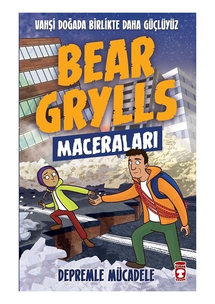 Depremle Mücadele - Bear Grylls Maceraları