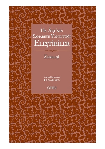 Hz. Aişe'nin Sahabeye Yönelttiği Eleştiriler