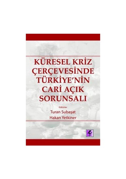 Küresel Kriz Çerçevesinde Türkiye’nin Cari Açık Sorunsalı