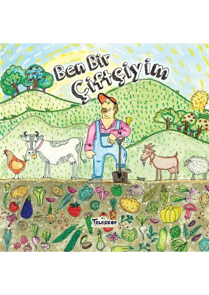 Ben Bir Çiftçiyim - Meslekler Serisi