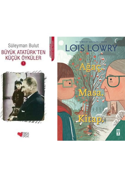 Büyük Atatürk'ten Küçük Öyküler 1 (Süleyman Bulut) ve Ağaç Masa Kitap (Lois Lowry)