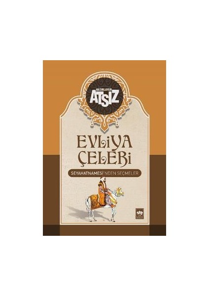 Evliya Çelebi Seyahatnamesi’nden Seçmeler