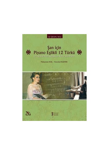 Şan Için Piyano Eşlikli 12 Türkü