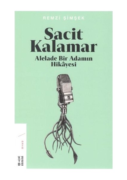 Sacit Kalamar Alelade Bir Adamın Hikayesi