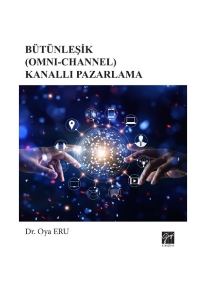 Bütünleşik (Omni-Channel) Kanallı Pazarlama