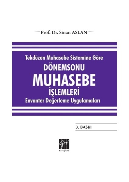 Tekdüzen Muhasebe Sistemine Göre Dönemsonu Muhasebe Işlemleri Envanter Değerleme Uygulamaları