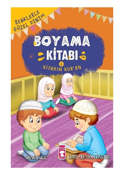 Kitabım Kuran - Renklerle Güzel Dinim Boyama Kitabım 4