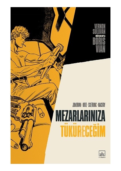 Mezarlarınıza Tüküreceğim