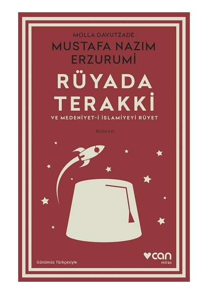 Rüyada Terakki ve Medeniyet-I Islamiyeyi Rüyet (Günümüz Türkçesiyle)