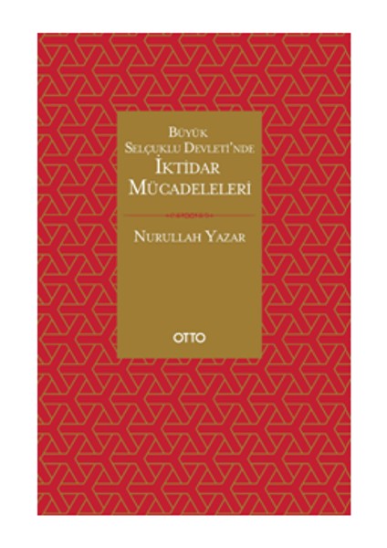 Büyük Selçuklu Devleti'nde Iktidar Mücadeleleri