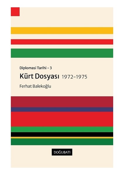 Diplomasi Tarihi 3 - Kürt Dosyası 1972-1975