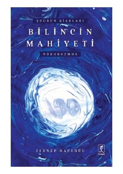 Şuurun Şiarları Bilincin Mahiyeti Nörokozmos