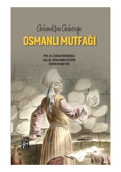 Gelenekten Geleceğe Osmanlı Mutfağı