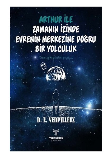 Arthur ile Zamanın Izinde Evrenin Merkezine Doğru Bir Yolculuk