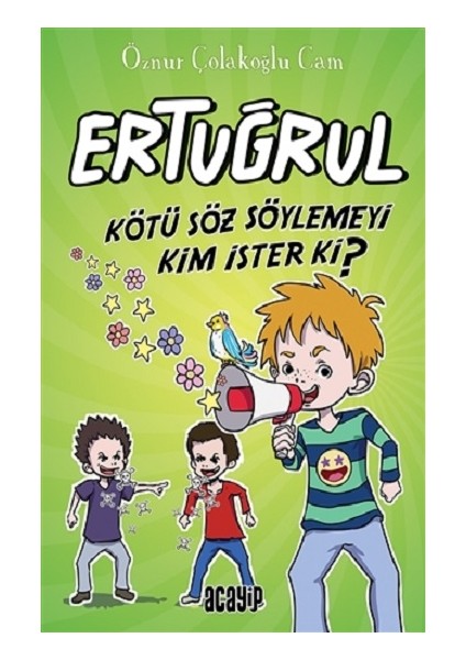 Kötü Söz Söylemeyi Kim Ister Ki? - Ertuğrul
