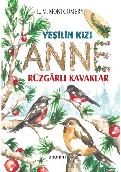 Yeşilin Kızı Anne - Rüzgarlı Kavaklar
