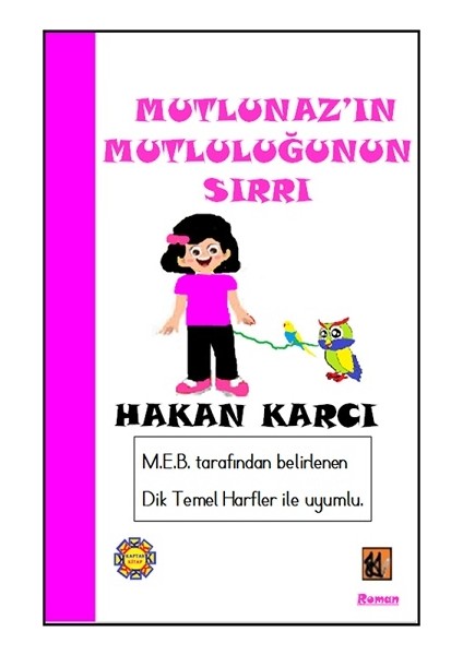 Mutlunaz'ın Mutluluğunun Sırrı