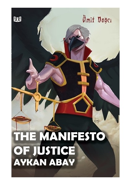 The Manifesto Of Justice Aykan Abay