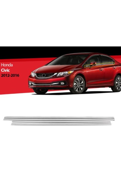 Honda Civic 2012-2016 Fb7 Krom Cam Çıtası 4 Kapı 4 Parça P.çelik