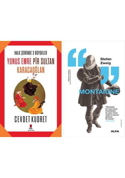 Yunus Emre - Pir Sultan - Karacaoğlan + Montaigne