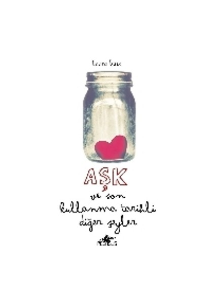 Aşk ve Son Kullanma Tarihli Diğer Şeyler