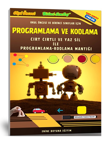 Okul Öncesi ve Birinci Sınıflar Için Cırt Cırtlı Programlama ve Kodlama Mantığı