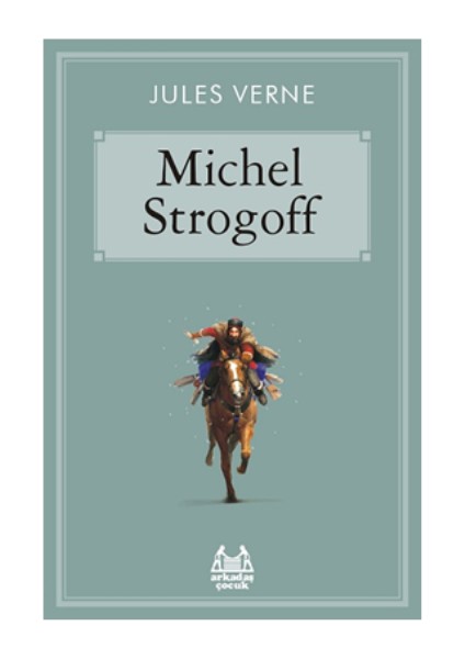 Çar'ın Kuryesi Michel Strogoff