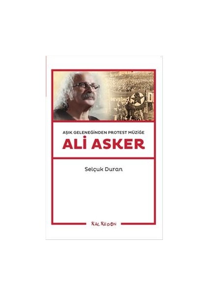 Aşık Geleneğinden Protest Müziğe: Ali Asker