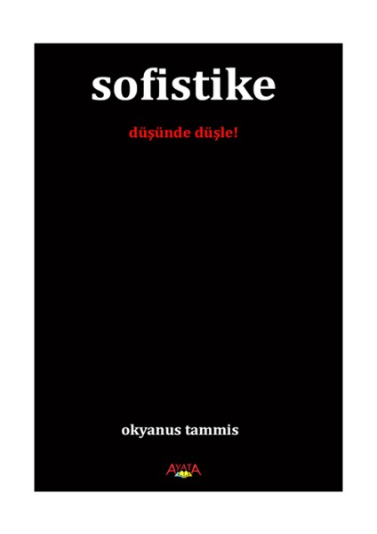 Sofistike (Düşünde Düşle!)