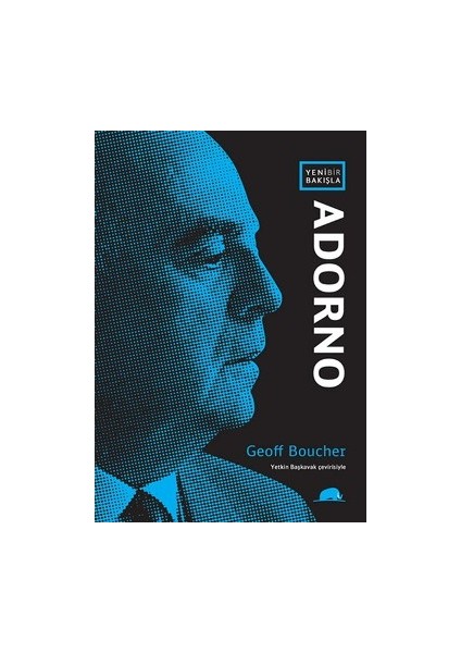 Yeni Bir Bakışla Adorno