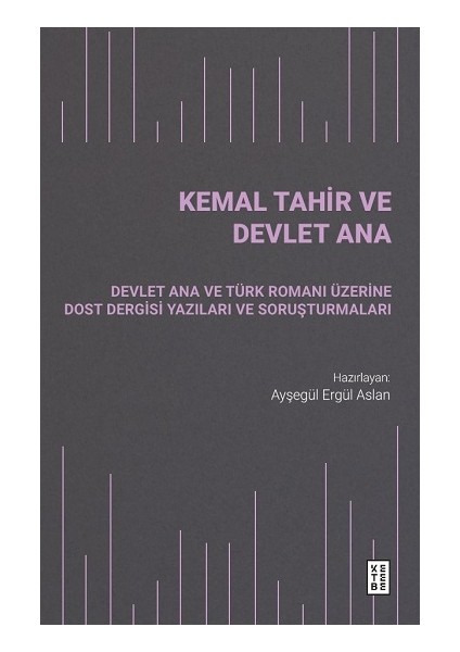 Kemal Tahir ve Devlet Ana