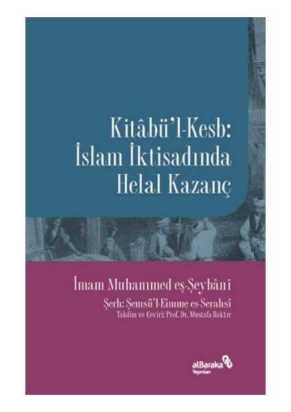 Kitabü'l-Kesb - Islam Iktisadında Helal Kazanç
