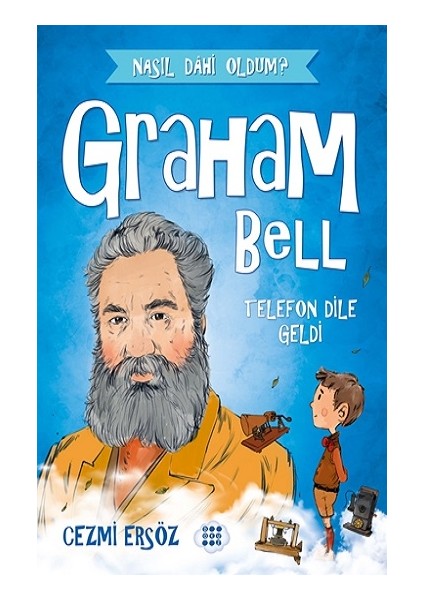 Graham Bell-Telefon Dile Geldi