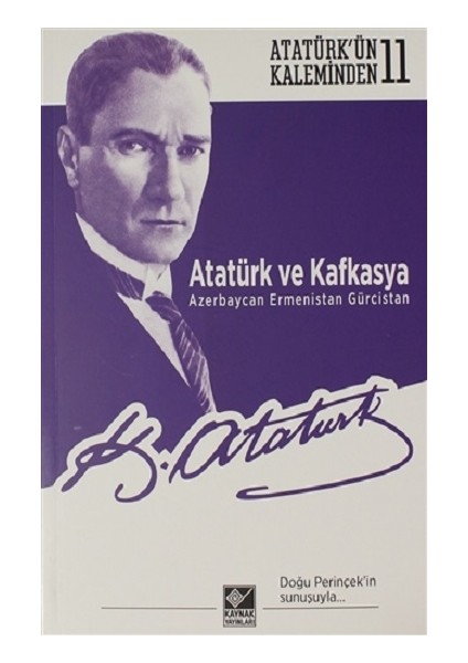 Atatürk ve Kafkasya Azerbaycan, Ermenistan, Gürcistan