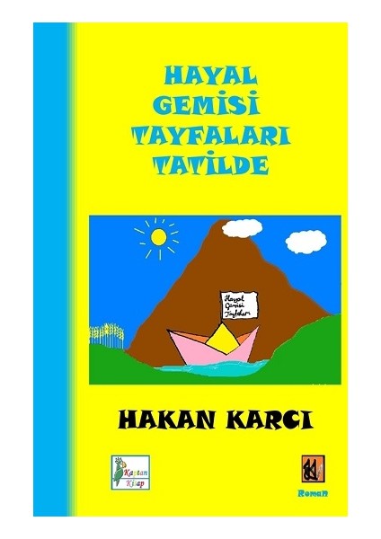 Hayal Gemisi Tayfaları Tatilde