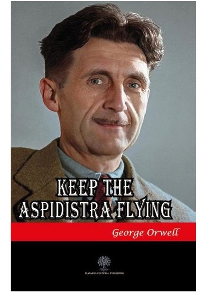 Keep The Aspidistra Flying