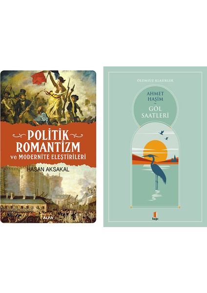 Politik Romantizm ve Modernite Eleştrileri + Göl Saatleri