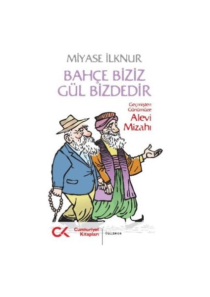 Bahçe Biziz Gül Bizdedir