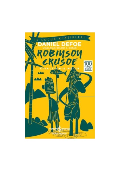 Robinson Crusoe (Kısaltılmış Metin) 100 Temel Eser