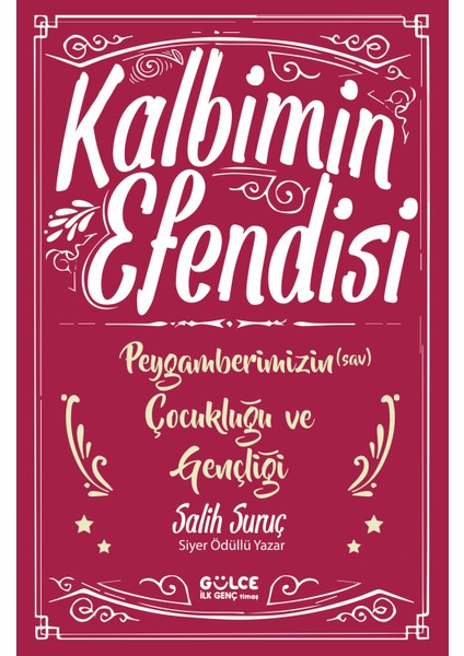 Kalbimin Efendisi-Peygamberimizin Çocukluğu ve Gençliği