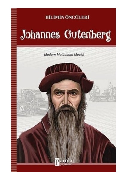 Johannes Gutenberg - Bilimin Öncüleri