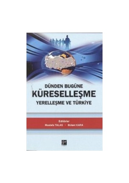 Dünden Bugüne Küreselleşme Yerelleşme ve Türkiye