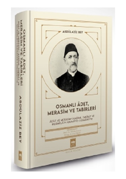 Osmanlı Adet, Merasim ve Tabirleri (Ciltli)